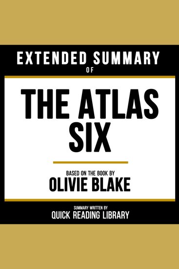 Extended Summary - The Atlas Six - Based On The Book By Olivie Blake - cover