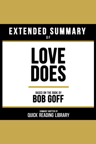 Extended Summary - Love Does - Based On The Book By Bob Goff - cover