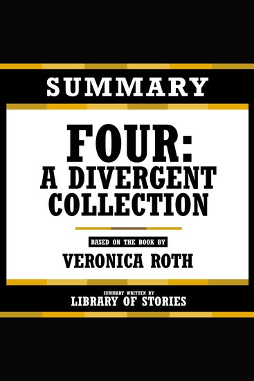 Summary - Four - A Divergent Collection - Based On The Book By Veronica Roth - cover