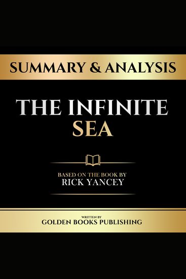 Summary & Analysis - The Infinite Sea - Based On The Book By Rick Yancey - cover