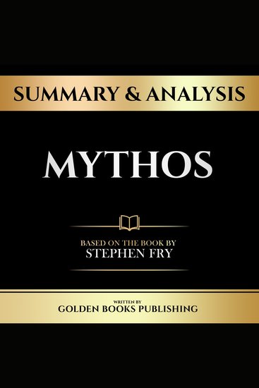 Summary & Analysis - Mythos - Based On The Book By Stephen Fry - cover