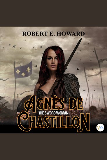 Agnès de Chastillon - The Sword Woman (Dramatized version) - cover