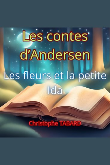 Les fleurs et la petite Ida - Les contes d'Andersen - cover