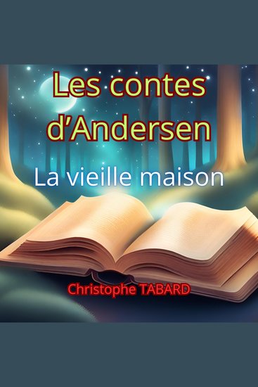 La vieille maison - Les contes d'Andersen - cover