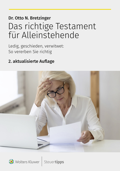 Das richtige Testament für Alleinstehende - Ledig geschieden verwitwet: So vererben Sie richtig - cover