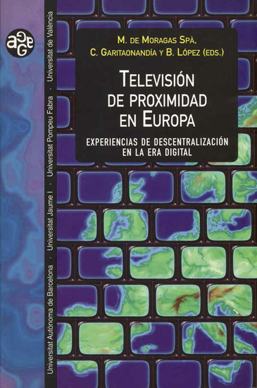 Televisión de proximidad en Europa - Experiencias de descentralización en la era digital - cover