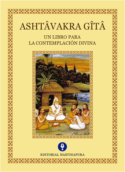 Astâvakra Gîtâ - Un libro para la contemplación divina - cover