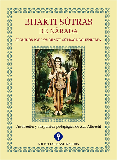 Bhakti Sûtras de Nârada - Seguidos por los Bhakti Sûtras de Shândilya - cover