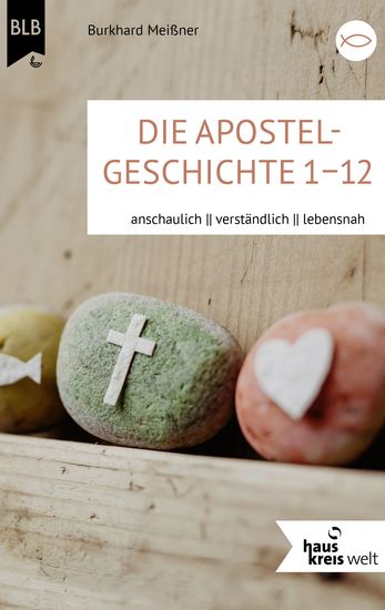 Die Apostelgeschichte 1-12 - anschaulich verständlich lebensnah - cover