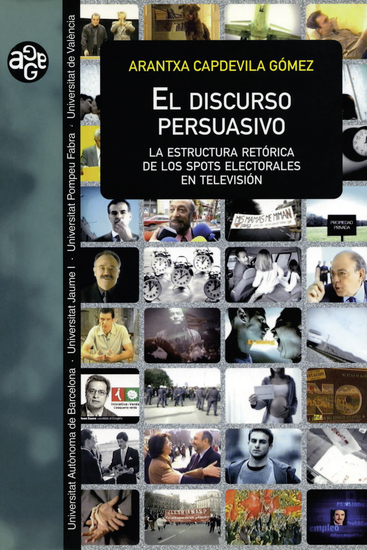 El discurso persuasivo - La estructura retórica de los spots electorales en televisión - cover