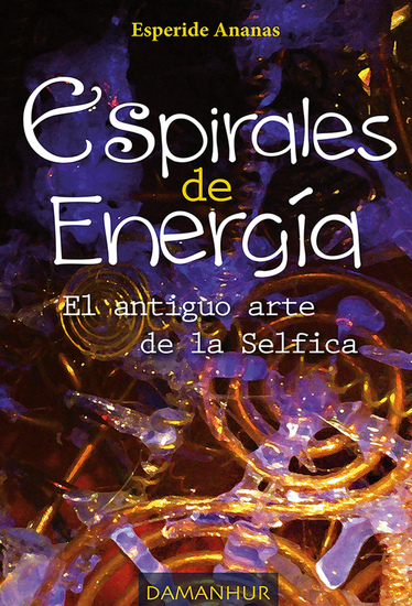 Espirales De Energía - El antiguo arte de la Selfica - cover