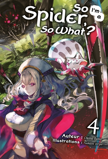 So I'm a Spider So What? (Francais Light Novel) : Tome 4 - cover