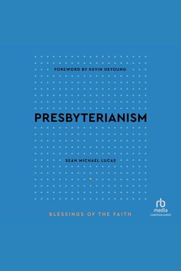 Presbyterianism - Blessings of the Faith - cover