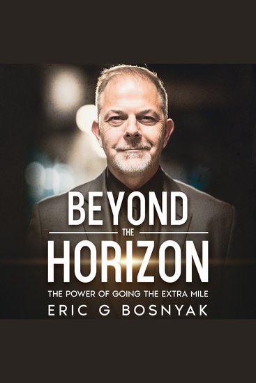 Beyond the Horizon - The Power of Going The Extra Mile - cover