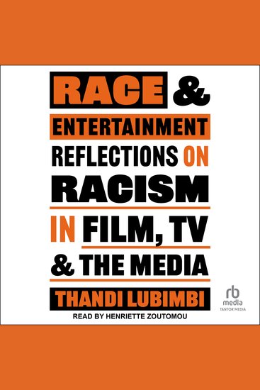 Race and Entertainment - Reflections on Racism in Film TV and the Media - cover