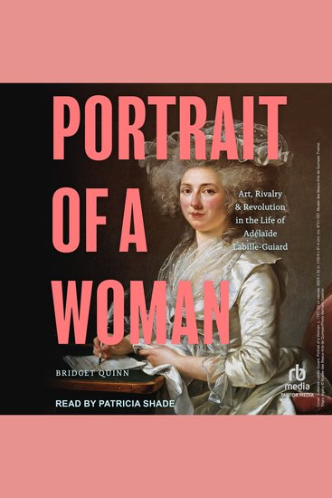 Portrait of a Woman - Art Rivalry and Revolution in the Life of Adélaïde Labille-Guiard - cover