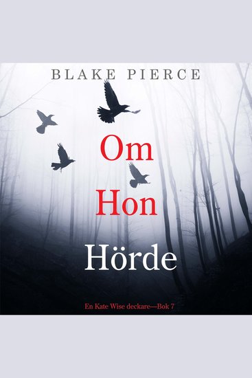 Om Hon Hörde (en Kate Wise deckare—Bok 7) - Digitalt inläst via en datorgenererad röst - cover