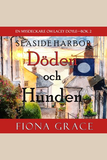 Döden och hunden (En mysdeckare om Lacey Doyle—Bok 2) - Digitalt inläst via en datorgenererad röst - cover