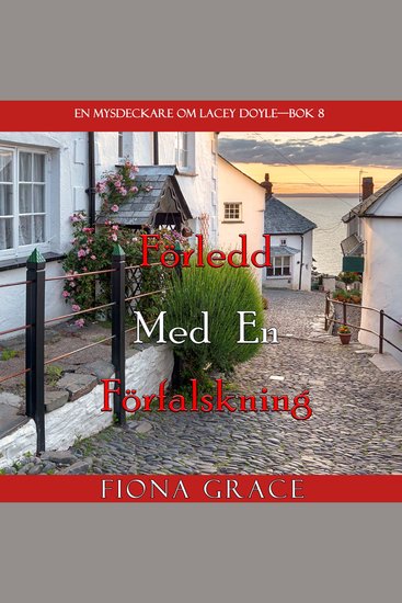 Förledd med en förfalskning (En mysdeckare om Lacey Doyle—Bok 8) - Digitalt inläst via en datorgenererad röst - cover