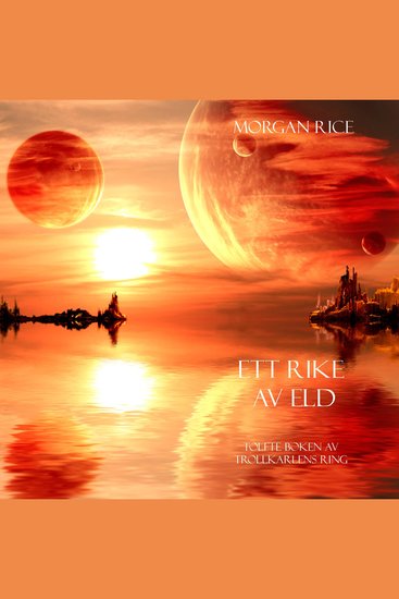 Ett rike av eld (Tolfte Boken Av Trollkarlens Ring) - Digitalt inläst via en datorgenererad röst - cover