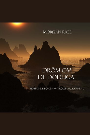 Dröm om de dödliga (Femtonde Boken Av Trollkarlens Ring) - Digitalt inläst via en datorgenererad röst - cover