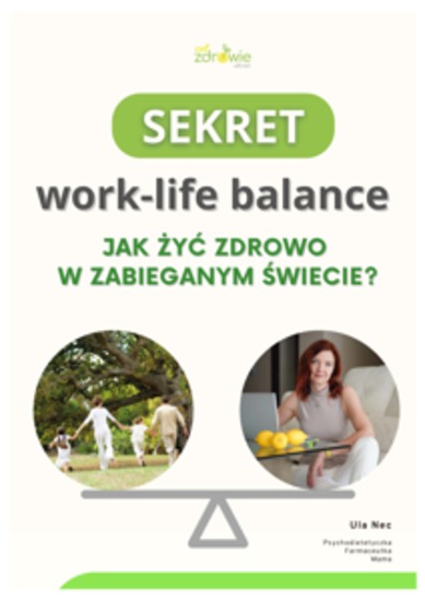Sekret work-life balance Jak żyć zdrowo w zabieganym świecie? - cover
