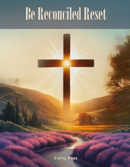 Be Reconciled Reset - A Practical Guide with comprehensive strategies to achieve reconciliation - cover