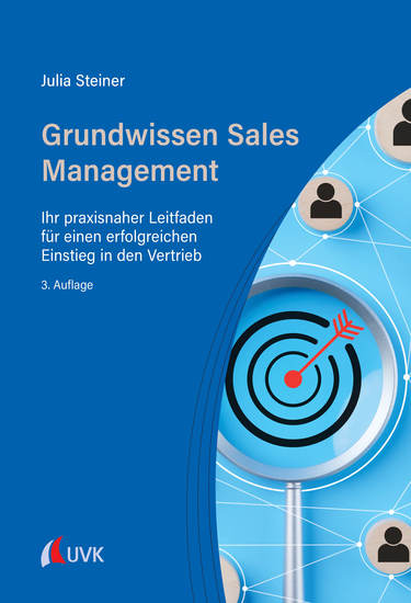 Grundwissen Sales Management - Ihr praxisnaher Leitfaden für einen erfolgreichen Einstieg in den Vertrieb - cover