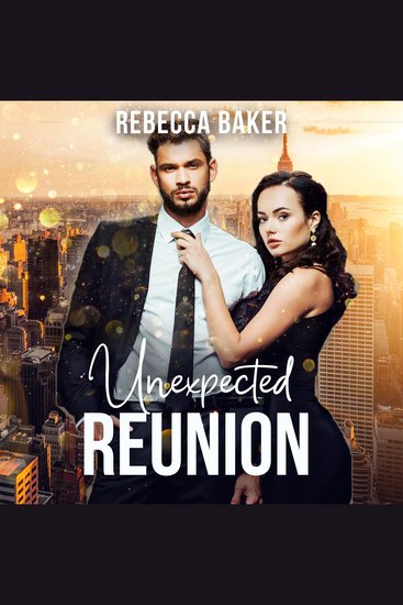 Unexpected Reunion - Reunion with Consequences - cover