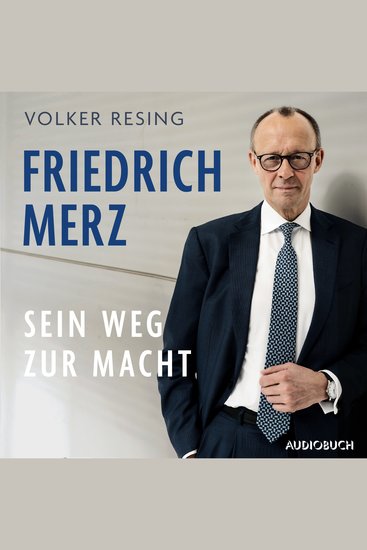 Friedrich Merz - Sein Weg zur Macht - cover