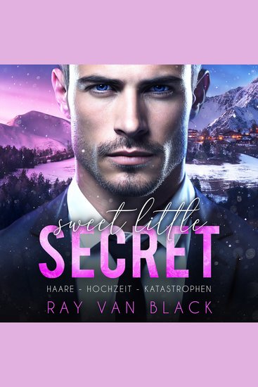 Sweet little Secret - Haare Hochzeit Katastrophen: Gay Romance - cover