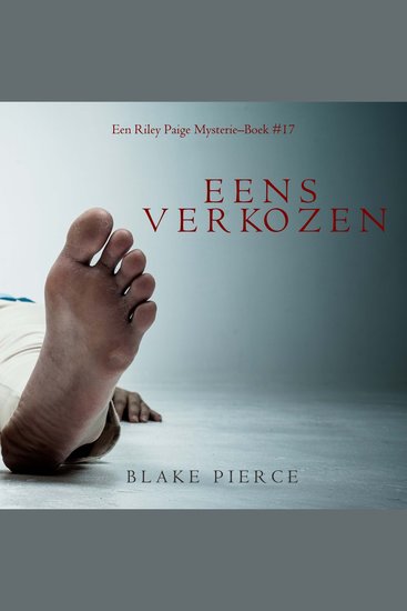 Eens verkozen (een Riley Paige Mysterie–Boek #17) - Digitaal voorgelezen door een electronisch gegenereerde stem - cover