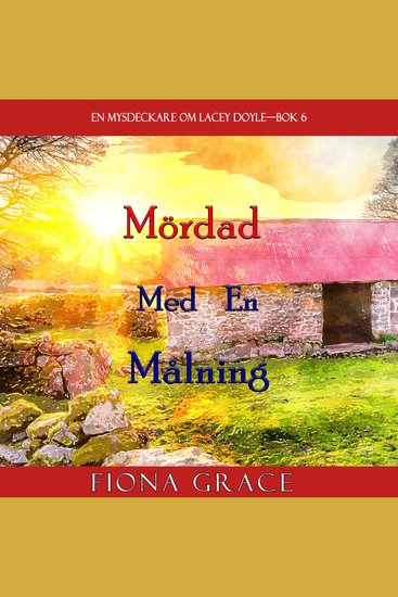 Mördad med en målning (En mysdeckare om Lacey Doyle—Bok 6) - Digitalt inläst via en datorgenererad röst - cover