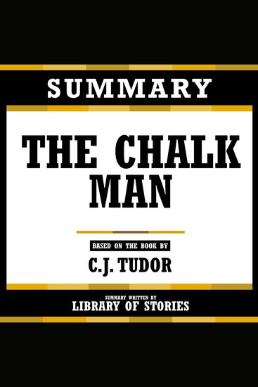 Summary - The Chalk Man - Based On The Book By CJ Tudor - cover