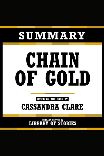 Summary - Chain Of Gold - Based On The Book By Cassandra Clare - cover