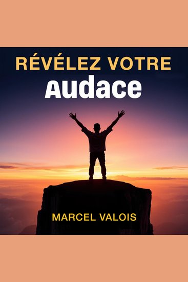 Révélez votre audace - « Préparez-vous à briller ! Profitez de nos leçons audio engageantes de Révélez votre audace pour réussir vos épreuves ! » - cover