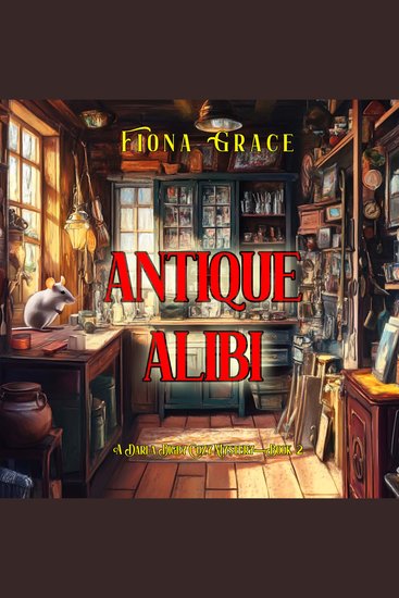 Antique Alibi (A Darla Digby Cozy Mystery—Book 2) - Digitally narrated using a synthesized voice - cover
