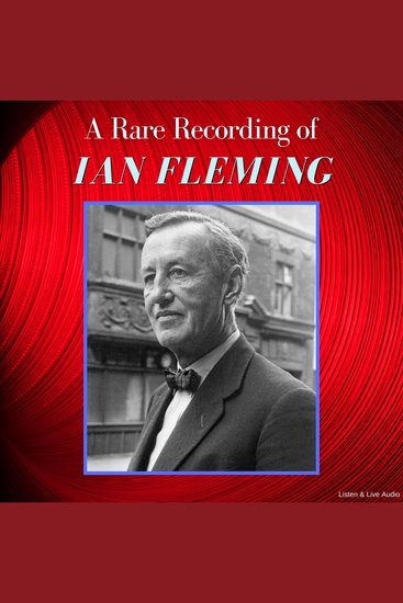A Rare Recording of Novelist Ian Fleming - cover