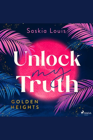 Unlock my Truth - Golden-Heights-Reihe Band 2 (humorvolle New-Adult-Romance für alle Fans von Stella Tack) - cover