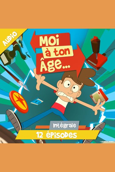 Moi à ton âge - L'intégrale - cover