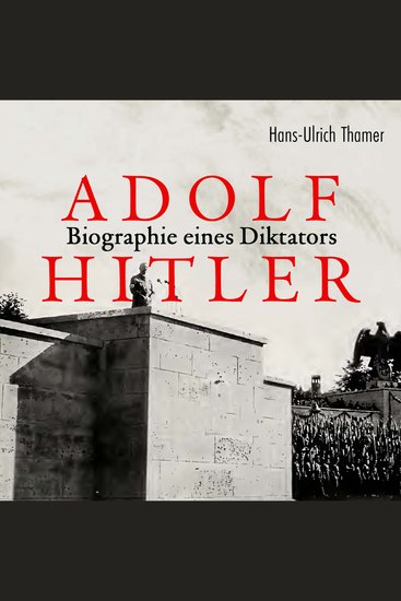 Adolf Hitler - Biographie eines Diktators - cover