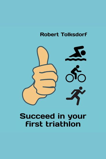 Succeed in your first triathlon - cover