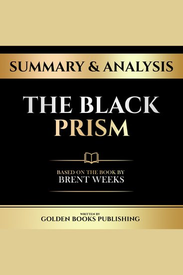 Summary & Analysis - The Black Prism - Based On The Book By Brent Weeks - cover