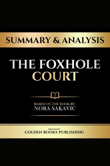 Summary & Analysis - The Foxhole Court - Based On The Book By Nora Sakavic - cover