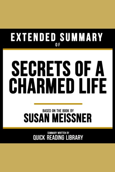 Extended Summary - Secrets Of A Charmed Life - Based On The Book By Susan Meissner - cover