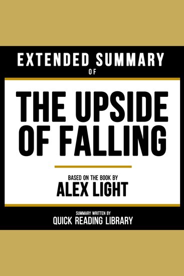 Extended Summary - The Upside Of Falling - Based On The Book By Alex Light - cover