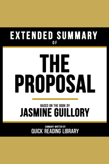 Extended Summary - The Proposal - Based On The Book By Jasmine Guillory - cover