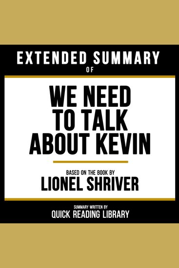 Extended Summary - We Need To Talk About Kevin - Based On The Book By Lionel Shriver - cover