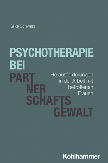 Psychotherapie bei Partnerschaftsgewalt - Herausforderungen in der Arbeit mit betroffenen Frauen - cover