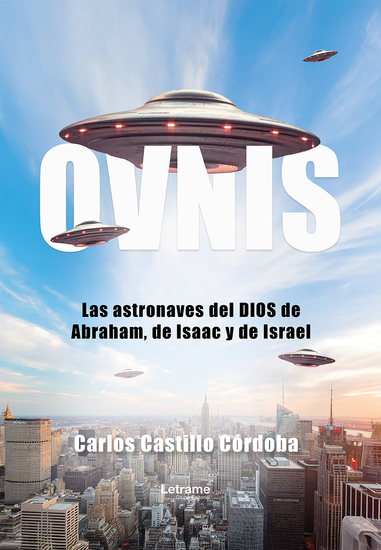 OVNIS Las astronaves del DIOS de Abraham de Isaac y de Israel - cover